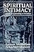 Spiritual Intimacy: A Study of Counseling in Hasidism