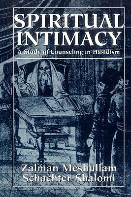 Spiritual Intimacy: A Study of Counseling in Hasidism (Paperback)