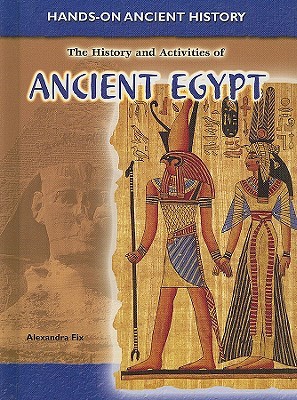History And Activities of Ancient Egypt (Hands-On History)