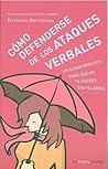 Como Defenderse de los Ataques Verbales Como Defenderse de los Ataques Verbales