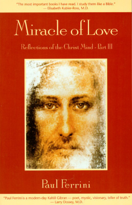 Miracle of Love: Reflections of the Christ Mind (Paperback)