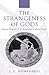 The Strangeness of Gods: Historical Perspectives on the Interpretation of Athenian Religion