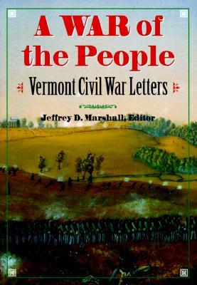 A War of the People: Vermont Civil War Letters (Paperback)
