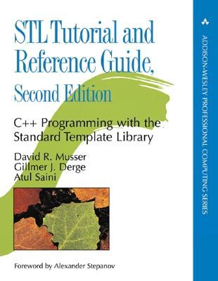 Stl Tutorial and Reference Guide: C++ Programming With the Standard Template Library (Hardcover)