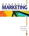 Nonprofit Marketing: Marketing Management for Charitable and Nongovernmental Organizations Nonprofit Marketing: Marketing Management for Charitable and Nongovernmental Organizations