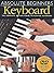 Absolute Beginners - Keyboard: Book with Online Video