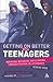 Getting on Better with Teenagers: Improving Behaviour and Learning through Positive Relationships
