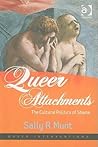 Queer Attachments (Queer Interventions)