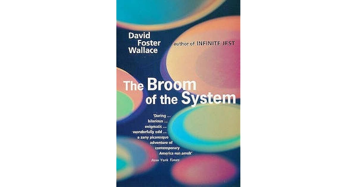 The Broom of the System by David Foster Wallace