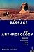 A Passage to Anthropology: Between Experience and Theory (Film and Culture)