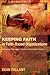 Keeping Faith in Faith-Based Organizations by Dean Pallant