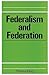 Federalism and Federation
