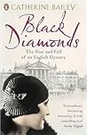 Black Diamonds by Catherine Bailey