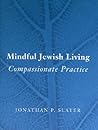 Mindful Jewish Living: Compassionate Practice