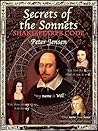Secrets of the Sonnets: Shakespeare's Code: Shakespeare's Code