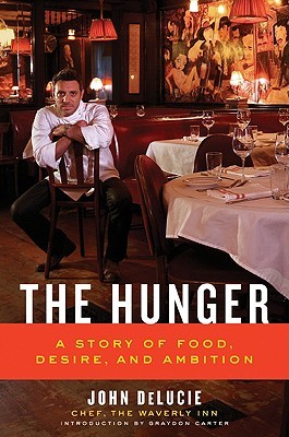 The Hunger: A Story of Food, Desire, and Ambition (Hardcover)