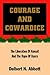 Courage and Cowardice by Delbert N. Abbott