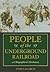 People of the Underground Railroad: A Biographical Dictionary
