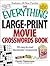 The Everything Large-Print Movie Crosswords Book: 150 easy-to-read blockbuster crosswords