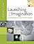 Launching the Imagination: A Comprehensive Guide to Basic Design