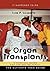 Organ Transplants: A Survival Guide for the Entire Family