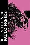 Reading Paulo Freire: His Life and Work (Teacher Empowerment Sch (Dis))