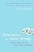 Remember the Sweet Things: ...