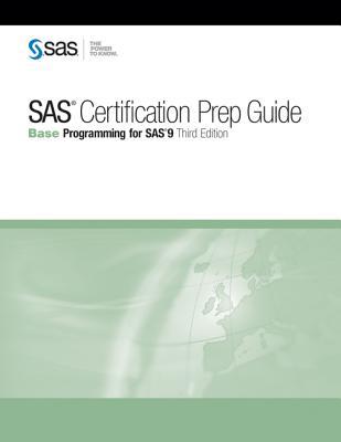 SAS Certification Prep Guide: Base Programming for Sas 9 (Paperback)