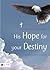 His Hope for your Destiny