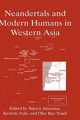 Neandertals and Modern Humans in Western Asia (Hardcover)