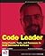 Code Leader: Using People, Tools, and Processes to Build Successful Software