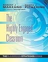 The Highly Engaged Classroom by Robert J. Marzano The Highly Engaged Classroom by Robert J. Marzano