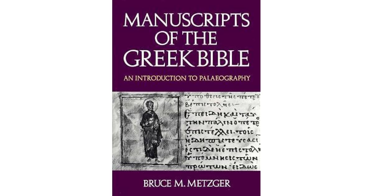 Manuscripts of the Greek Bible An Introduction to Palaeography by