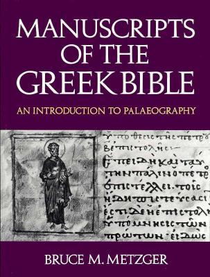 Manuscripts of the Greek Bible: An Introduction to Palaeography (Hardcover)