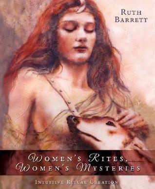 Women's Rites, Women's Mysteries: Intuitive Ritual Creation (Paperback)