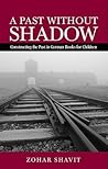 A Past Without Shadow: Constructing the Past in German Books for Children