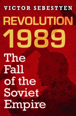 Revolution 1989: The Fall of the Soviet Empire