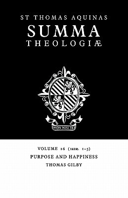 Summa Theologiae 16: Purpose and Happiness 1a2ae.1-5