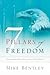 7 Pillars of Freedom by Mike Bentley