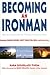 Becoming an Ironman: First Encounters with the Ultimate Endurance Event