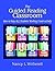 The Guided Reading Classroom by Nancy L Witherell