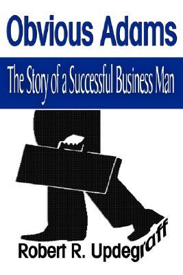 Obvious Adams: The Story of a Successful Business Man