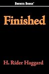 Finished by H. Rider Haggard