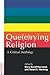 Que(e)rying Religion: A Cri...