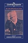 The Cambridge Companion to Schopenhauer by Christopher Janaway