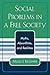 Social Problems in a Free Society: Myths, Absurdities, and Realities
