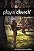 Playin' Church by Antoinette R. Davis