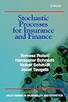 Stochastic Processes for Insurance and Finance Stochastic Processes for Insurance and Finance