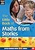 The Little Book of Maths from Stories (Little Books with Big Ideas)