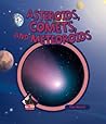 Asteroids, Comets, and Meteoroids (The Universe)